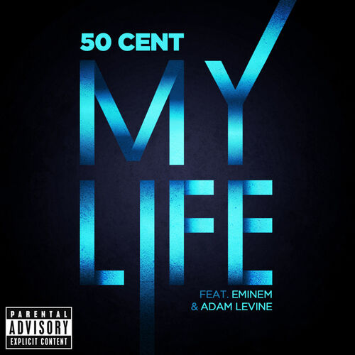 50 Cent,Eminem,Adam Levine - My Life